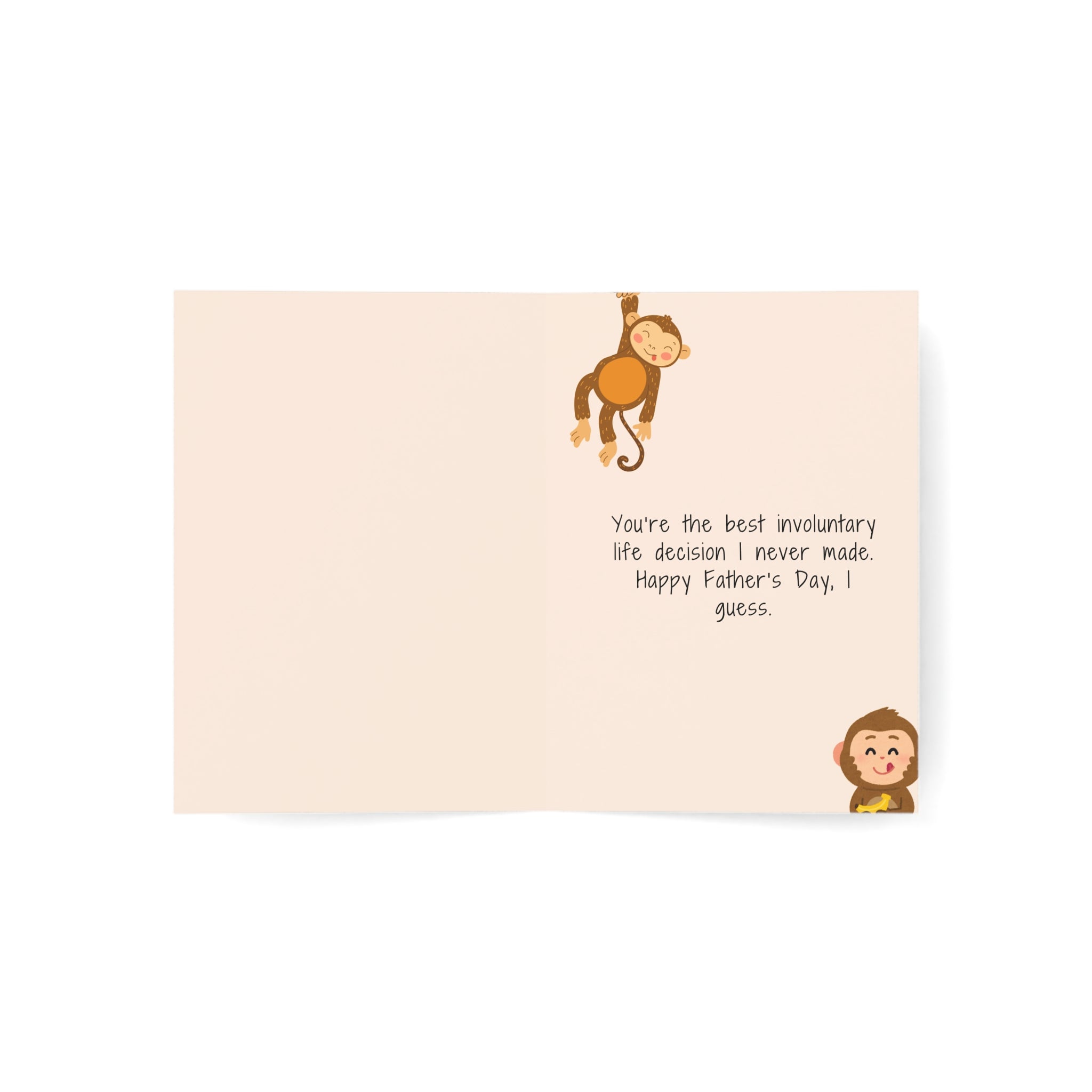 Funny Greeting Card- Like I Had a Choice!