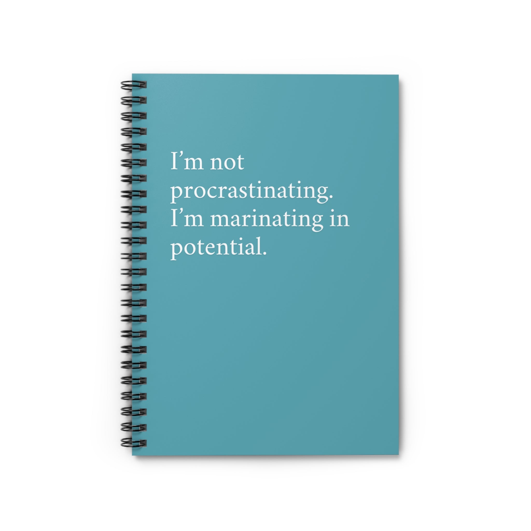 Spiral Notebook - I’m not procrastinating